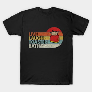 live laugh toaster bath T-Shirt